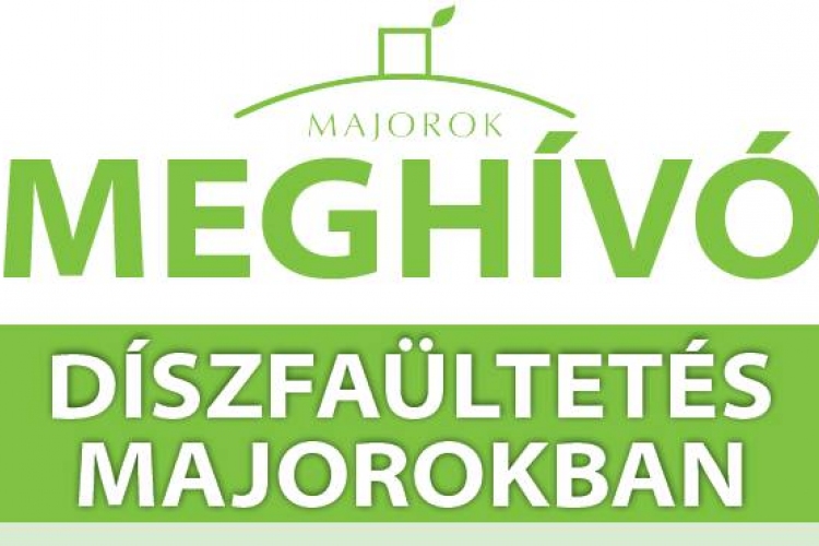 Meghívó: Díszfaültetés Majorokban