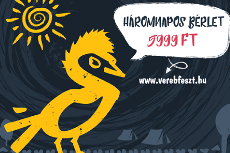 Március 31-ig olcsóbban veheted meg a Veréb fesztivál bérletedet!