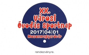 2017. április 1. - XX. Városi Óvodás Sportnap