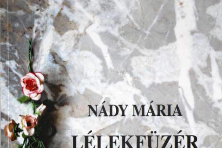 Könyvbemutató: Nády Mária, Lélekfüzér