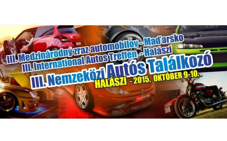 III. Nemzetközi Autós Találkozó - exkluzív tudósítás Halásziból