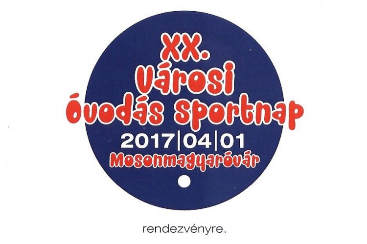 2017. április 1. - XX. Városi Óvodás Sportnap