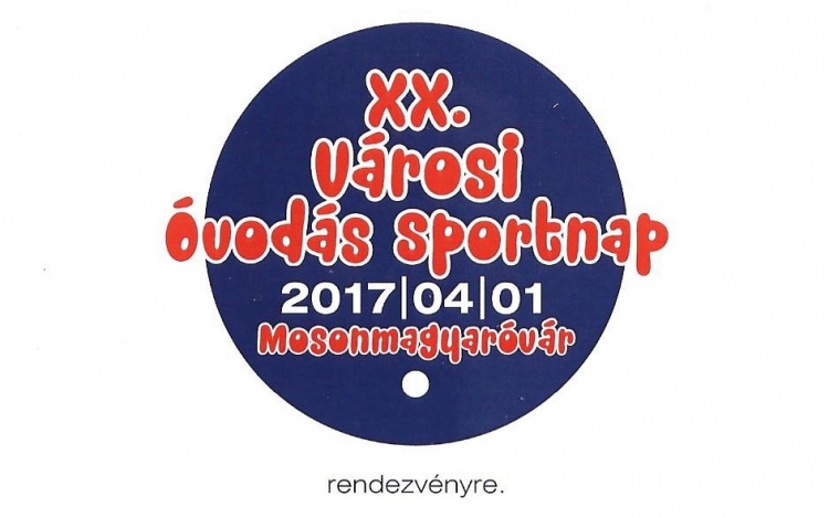 2017. április 1. - XX. Városi Óvodás Sportnap